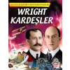 Wright Kardeşler - Dünyayı Değiştiren Muhteşem İnsanlar
