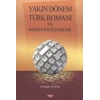 Yakın Dönem Türk Romanı ve Roman İncelemeleri