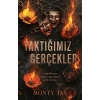 Yaktığımız Gerçekler