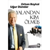 Yalandan Kim Ölmüş