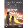 Yalnızım Çünkü Sen Varsın