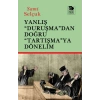 Yanlış Duruşmadan Doğru Tartışmaya Dönelim