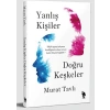 Yanlış Kişiler Doğru Keşkeler