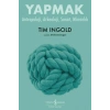Yapmak - Antropoloji, Arkeoloji, Sanat, Mimarlık