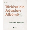 Yapraklı Ağaçlar - Türkiyenin Ağaçları Albümü