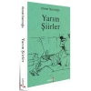 Yarım Şiirler