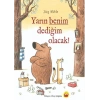 Yarın Benim Dediğim Olacak!