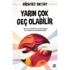 Yarın Çok Geç Olabilir