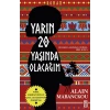 Yarın Yirmi Yaşında Olacağım