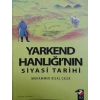 Yarkend Hanlığının Siyasi Tarihi