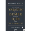 Yaşadım Demek İçin Ne Yapmalı?
