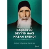 Yaşamı ve Anılarıyla Başköylü Seyyid Hacı Hasan Efendi