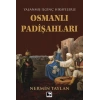 Yaşanmış İlginç Hikayelerle - Osmanlı Padişahları