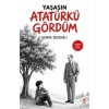 Yaşasın Atatürk’ü Gördüm