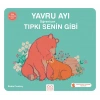 Yavru Ayı Öğreniyor Tıpkı Senin Gibi