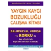 Yaygın Kaygı Bozukluğu  Çalışma Kitabı