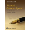 Yazmak... Zamanı Aşmak
