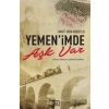 Yemen’imde Aşk Var