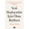 Yeni Başlayanlar için Ölme Rehberi
