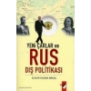 Yeni Çarlar ve Rus Dış Politikası
