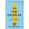 Yeni Çocukluk - Dijital Bir Dünyada Başarılı Çocuklar Yetiştirmek