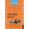 Yeni Dünya Yeni Ağ - Bilgi Biliminin Bakışıyla Evren, Hayat ve İnsanlığın Yükselişi