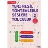 Yeni Nesil Yöntemlerle Seslere Yolculuk 2