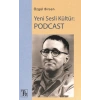 Yeni Sesli Kültür: Podcast