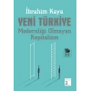 Yeni Türkiye - Modernliği Olmayan Kapitalizm