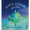 Yeniden Dünyaya Gelsem