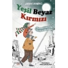 Yeşil Beyaz Kırmızı