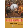 Yıldırım Bayezid  Bir Ölürüz, Bin Doğarız - Sultan-ı Rum