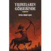 Yıldızların Gölgesinde ;Sagitarus