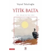 Yitik Balta;Hz. İbrahim’den Beri