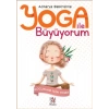 Yoga İle Büyüyorum - Çocuklar İçin Yoga