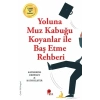 Yoluna Muz Kabuğu Koyanlar İle Baş Etme Rehberi