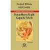 Yunanlıların Trajik Çağında Felsefe - Bir Polemik