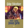 Zaman Çarkı 04: Gölge Yükseliyor (Ciltli)