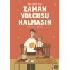 Zaman Yolcusu Kalmasın