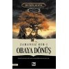 Zamansız Ruh 1 - Obaya Dönüş