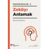 Zekayı Anlamak - Yaşamın Esasları 5