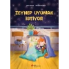 Zeynep Uyumak İstiyor
