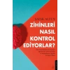 Zihinleri Nasıl Kontrol Ediyorlar?