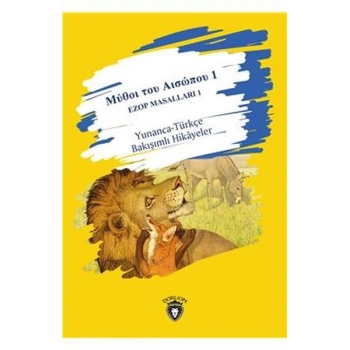 1 Ezop Masalları 1 Yunanca-Türkçe Bakışımlı Hikayeler - Orta Seviye