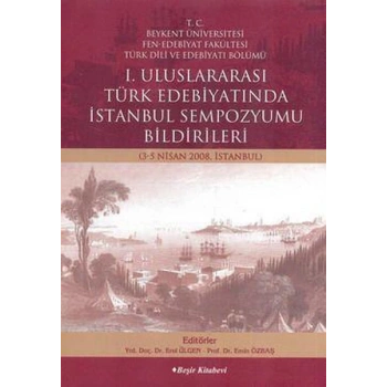 1. Uluslararası Türk Edebiyatında İstanbul Sempozyumu
