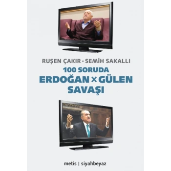 100 Soruda Erdoğan - Gülen Savaşı