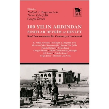 100 Yılın Ardından Sınıflar, Devrim ve Devlet