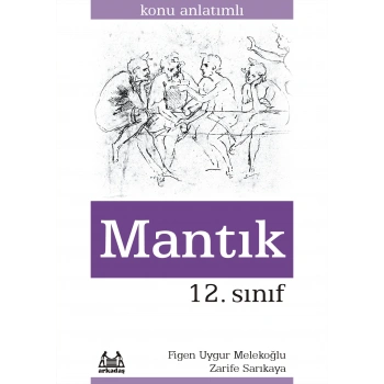 12. Sınıf Mantık Konu Anlatımlı Yardımcı Ders Kitabı
