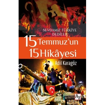 15 Temmuz’un 15 Hikayesi