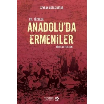 16. Yüzyılda Anadolu’da Ermeniler